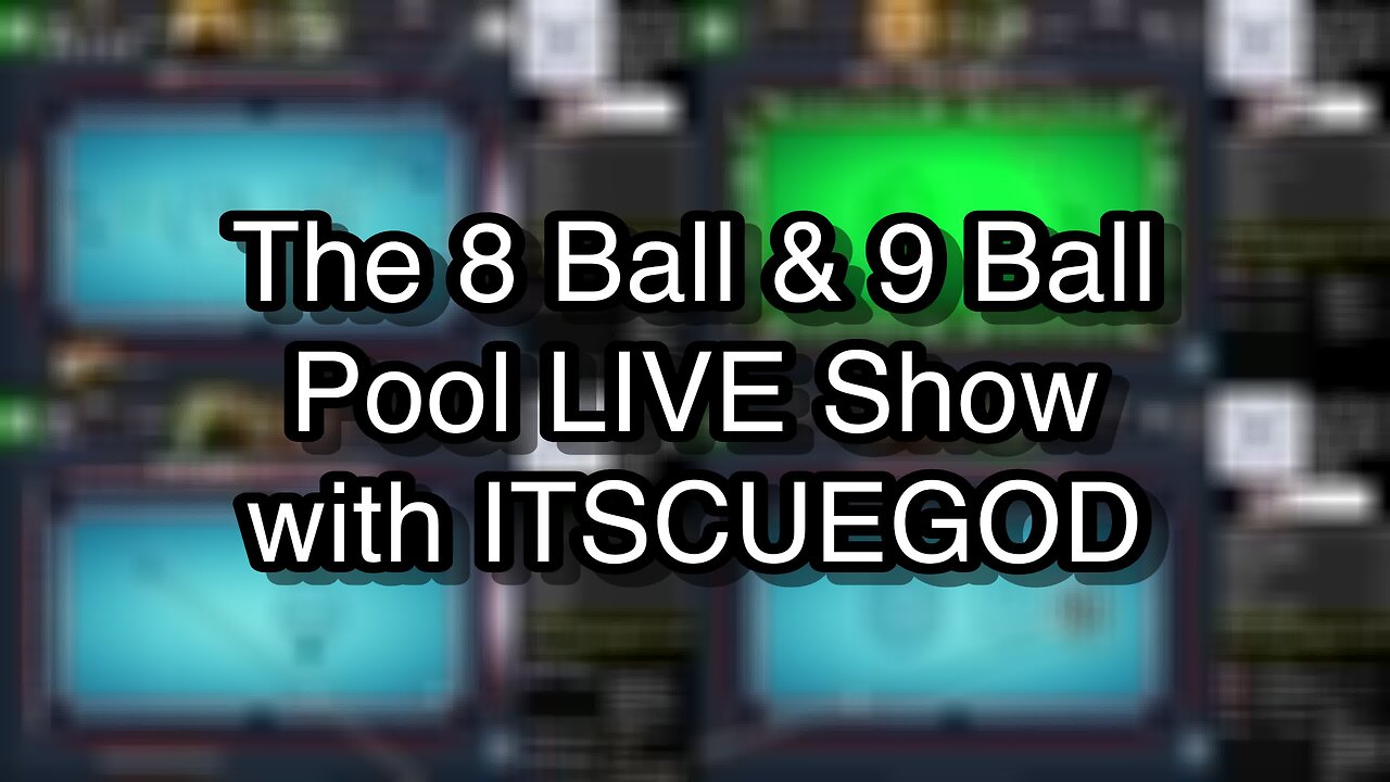 The 8 Ball & 9 Ball Pool LIVE Show with ITSCUEGOD