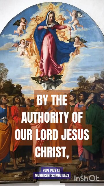 DOGMA OF THE ASSUMPTION OF THE IMMACULATE MOTHER OF GOD, THE BLESSED VIRGIN MARY #truth #jesus #chri