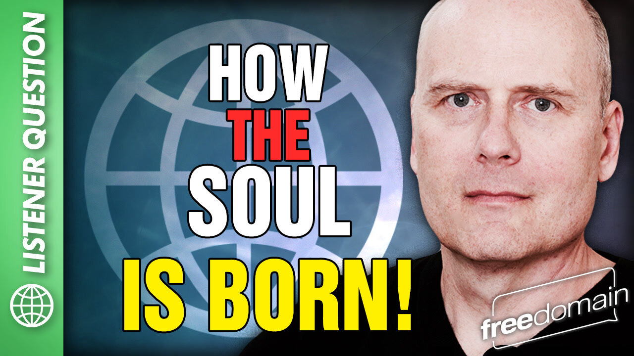 How the Soul is BORN! Listener Questions