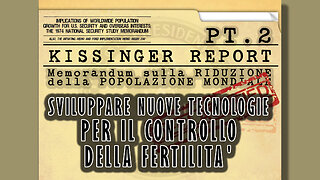 Kissinger Report Pt.2-Diminuire guerre e fame? No, diminuire la popolazione (per avere meno guerre)