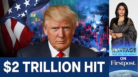 Trump's Tariffs Will Tank Global Economy. Here's How | Vantage with Palki Sharma