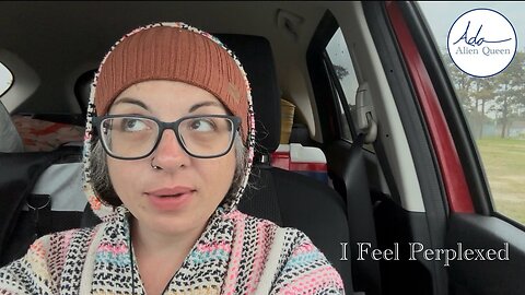 Ada Alien Queen • Rebecca Ann Rumble Rants • Take #00012 • I Feel Perplexed