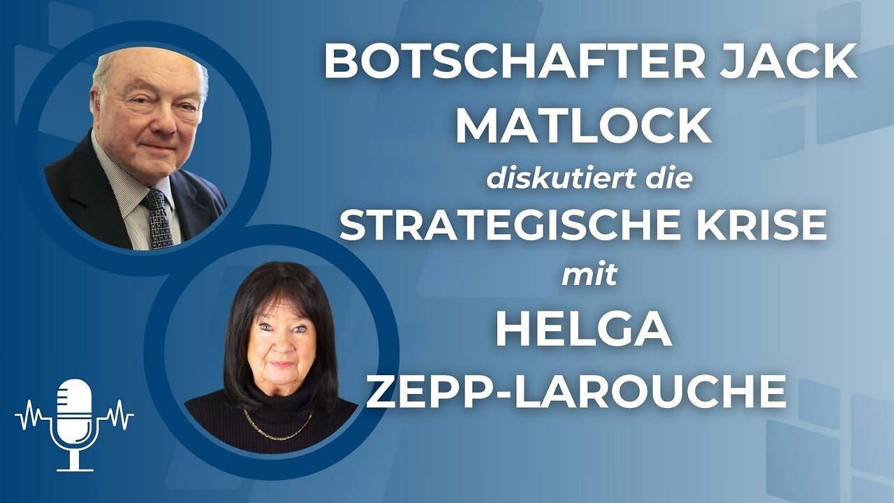 Botschafter Jack Matlock spricht mit Helga Zepp-LaRouche über die strategische Krise.