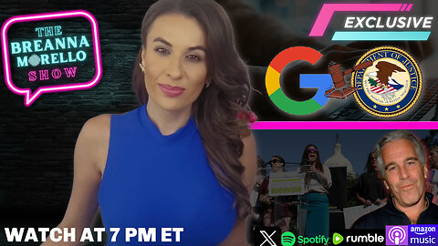 EXCLUSIVE: Judge Rules on Google Case, Assistant AG for Antitrust's Gail Slater Speaks Out, Epstein Victims Threaten to Drop Their Own List, Texans Are Being Lied To- The Breanna Morello Show