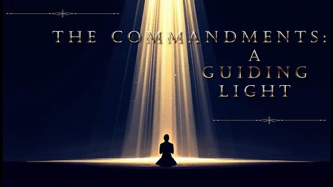 God's Guiding Light: The Commandments