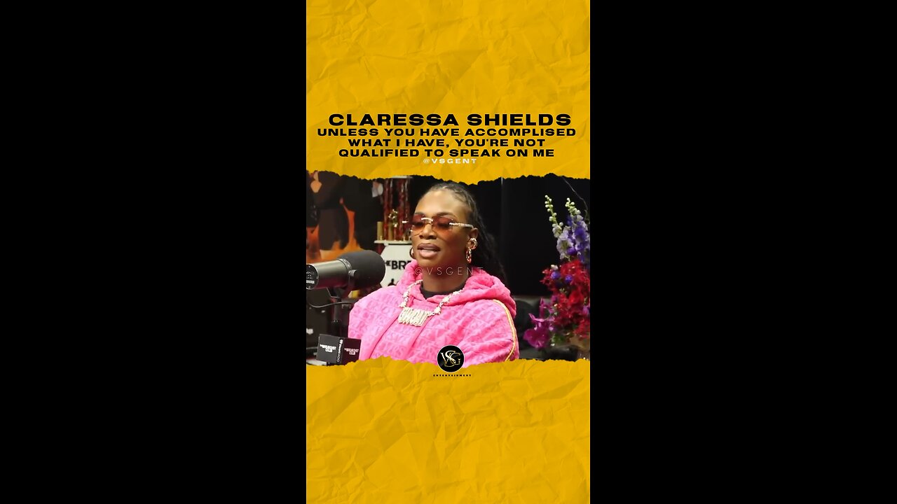 @claressashields Unless you have accomplised what I have, You’re not qualified to speak on me