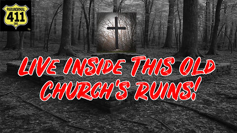 Spirit Hunting Live Inside This Old Church's Ruins!