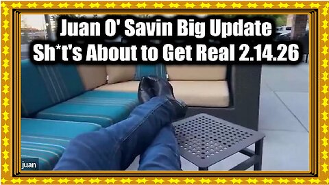 Juan O' Savin Big Update - Sh-t's About to Get Real!