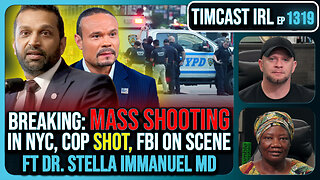 BREAKING: MASS SHOOTING ERUPTS In NYC, Police Officer SHOT, FBI On Scene | Timcast IRL