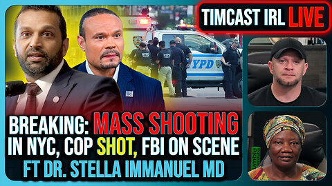 BREAKING: MASS SHOOTING ERUPTS In NYC, Police Officer SHOT, FBI On Scene | Timcast IRL
