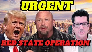 🔴Trump’s RED STATE OPERATION - What I Explained on Alex Jones