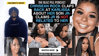 Chrisean Rock CLAPS BACK at Karlissa about her son JR- Claims JR is NOT RELATED TO HER