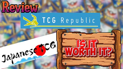 Buying Japanese Cards: Reviewing TCG Republic