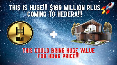 HUGE!!! $100 MILLION Plus Coming To Hedera!!!