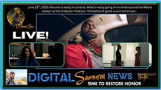 DSNews LIVE | June 19th, 2025 | No one is really in control. What’s really going on in America and the Media today? w/ the SixSeven Podcast. The battle of good vs evil continues…