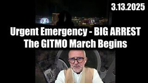 JUAN O'SAVIN 107 & JMC URGENT EMERGENCY 3.13.25 - BIG ARREST, THE GITMO MARCH BEGINS