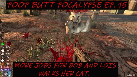 POOP BUTT 'POCALYPSE EP. 15 JOBS FOR BOB AND LOIS WALKS HER CAT.
