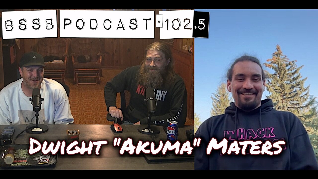 Dwight "Akuma" Maters - BSSB Podcast #102.5