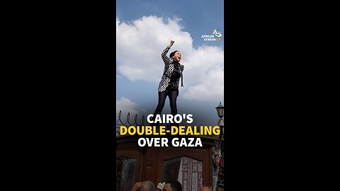 CAIRO'S DOUBLE-DEALING OVER GAZA
