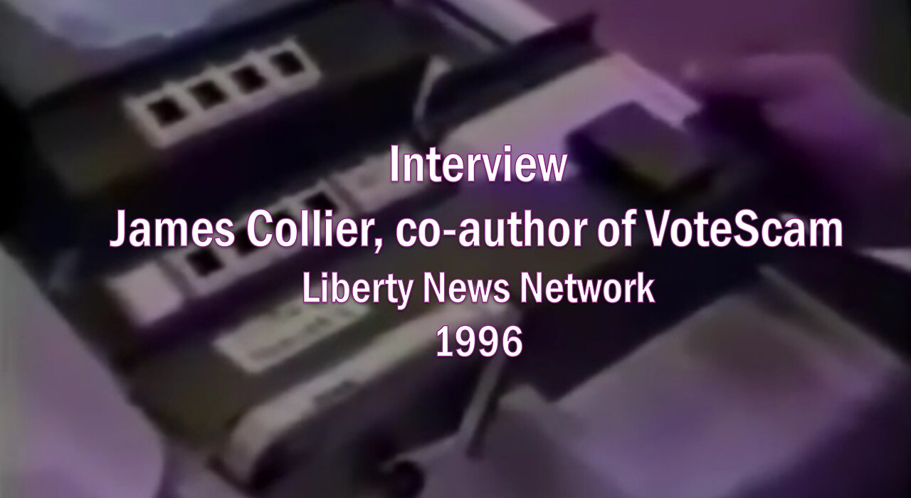 VoteScam co-author James Collier Interview on Liberty News Network