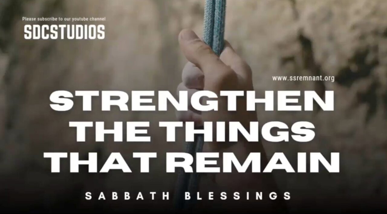 Strengthen the things that remain