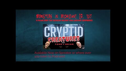 Monsters in Michigan! EP. 167