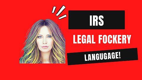 IRS Legal Fockery Language