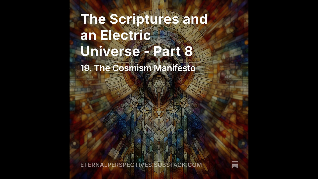 Eternal Perspectives - Ep.19: The Scriptures and an Electric Universe - Part 8