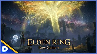 Elden Ring | New Game+ Part 2 | Souls Sunday