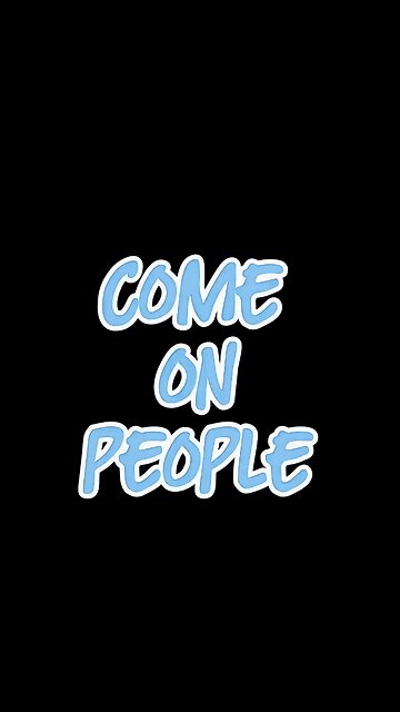 Come On People