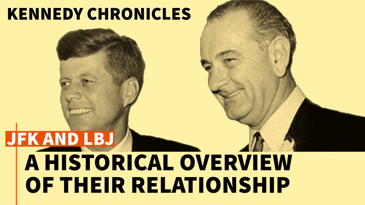 JFK and LBJ: Friends or Foes