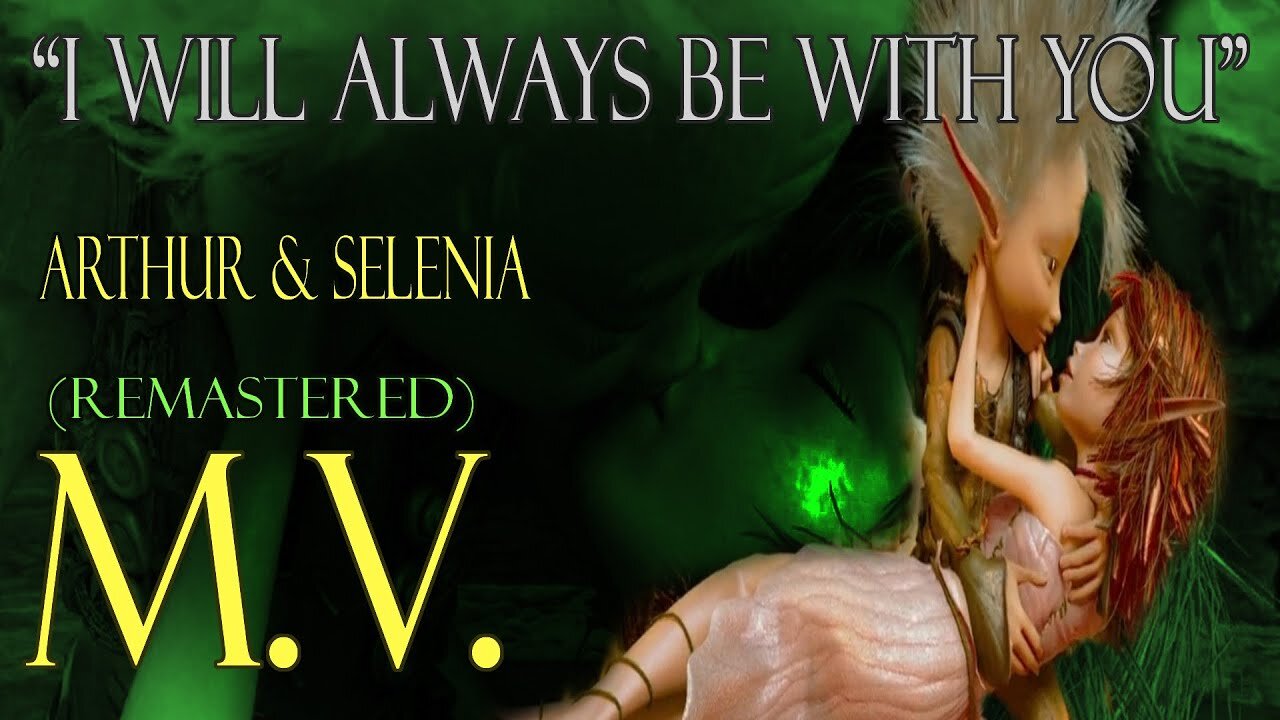 Arthur & Selenia - Music Video "I Will Always Be With you" (Remastered) fixed