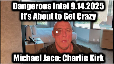 Dangerous Intel 9.14.25 - Charlie Kirk, It’s About to Get Crazy