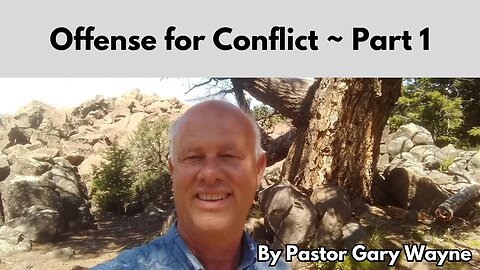 Offense for Conflict ~ Part 1
