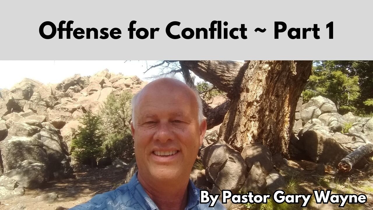 Offense for Conflict ~ Part 1