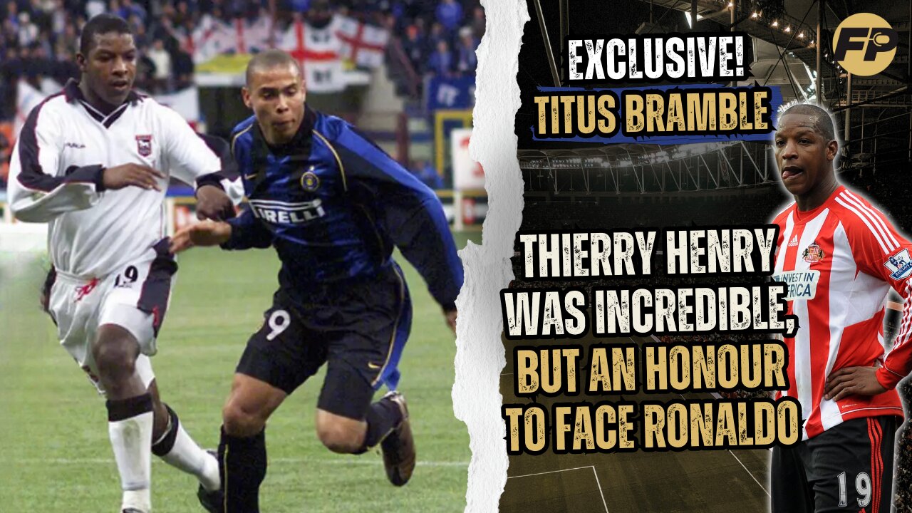 Titus Bramble: Thierry Henry was incredible, but an honour to face Ronaldo