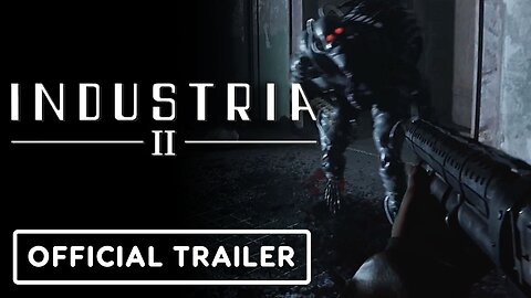 Industria 2 - Official Story Trailer