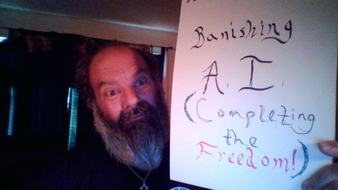 Banishing AI [Completing the Freedom with Andrew from the hikingdruid channel]