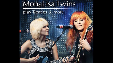 Here Comes The Sun ~ The Mona Lisa Twins