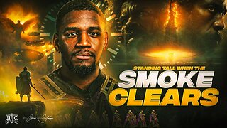 Standing Tall When The Smoke Clears
