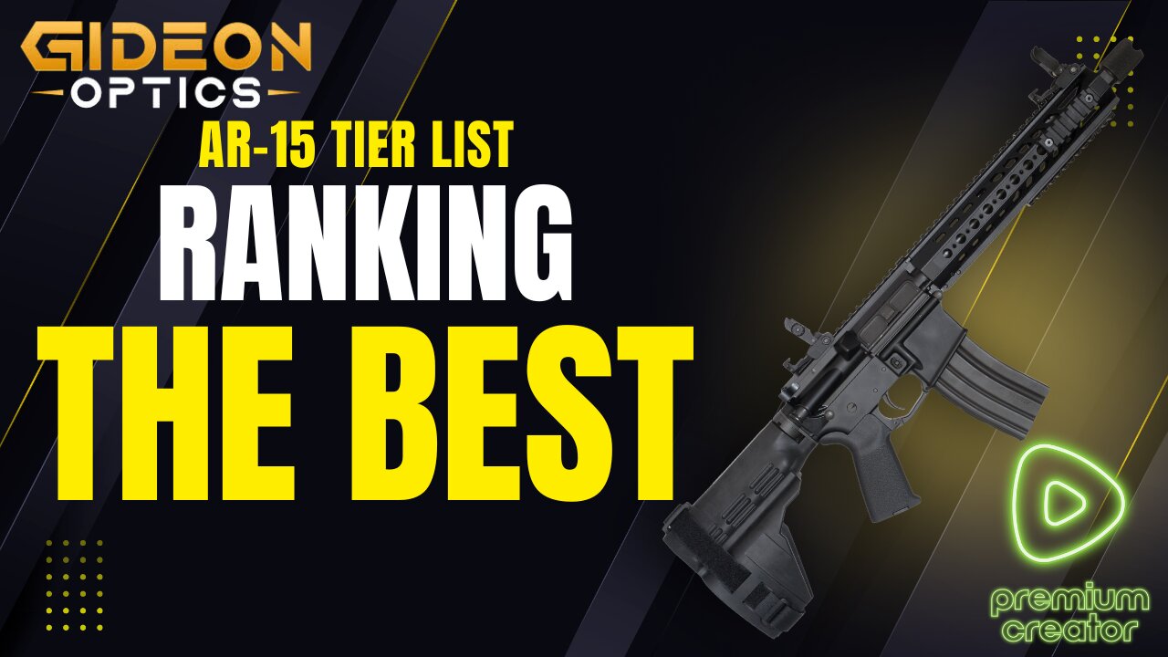 Our Tier List ofAR-15s!