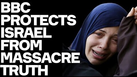 BBC Helps Israel Spread Gaza Aid MASSACRE LIES