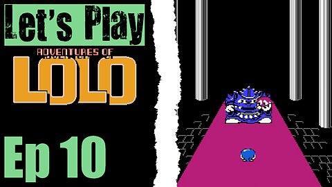 Let's Play Adventures Of Lolo - 10 Just Run