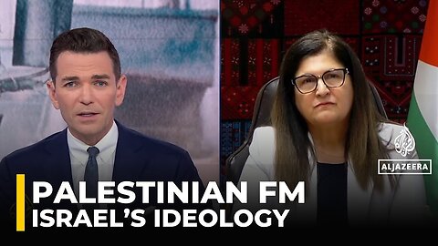Israel’s expansionist ideology wants to take over Palestine: Palestinian foreign minister