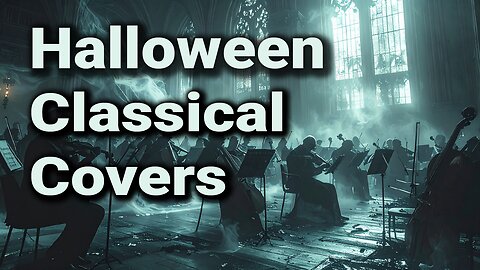 Creepy Classical Halloween Music for Your Holiday!