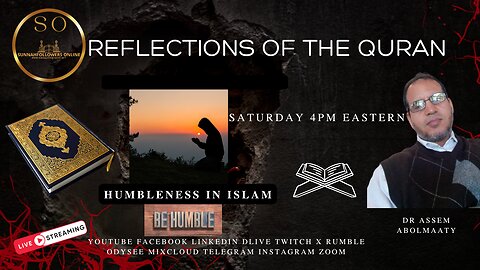 REFLECTIONS OF THE QURAN - BEING HUMBLE