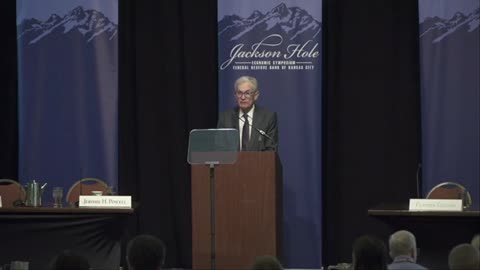 AUGUST 22 2025 Powell delivers remarks at the Jackson Hole Economic Policy Symposium