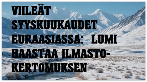 Viileät syyskuukaudet Euraasiassa - Lumi haastaa ilmastokertomuksen