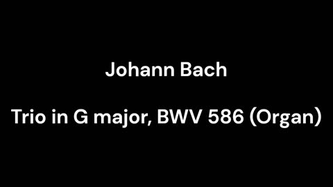 Trio in G major, BWV 586 (Organ)