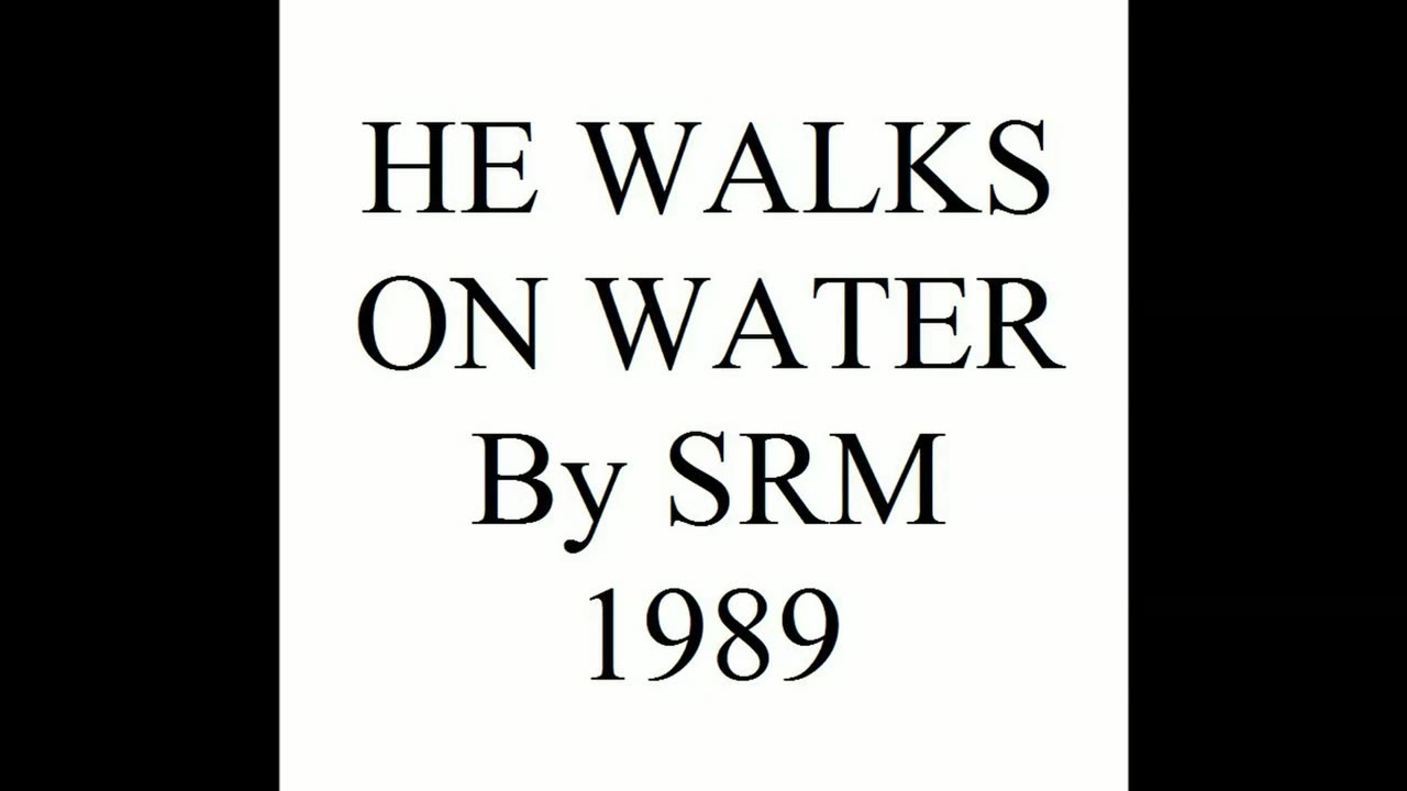HE WALKS ON WATER 1989